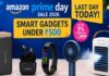 Amazon Prime Sale के आखिरी दिन ₹500 के बजट में खरीदें ये स्मार्ट गैजेट्स Amazon Prime Day Sale 2026