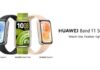 Huawei Band 11 Series भारत में Launch ,निट्स ब्राइटनेस, हेल्थ ट्रैकिंग Huawei Band 11